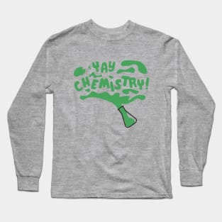 Yay Chemistry! (dark flask) Long Sleeve T-Shirt